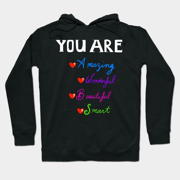 YOU ARE Hoodie by Narithian